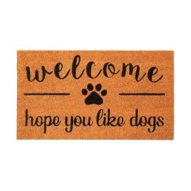 Coir Doormat Front Door Mat with Non Slip PVC Backing with Hope You Like Dogs Print 30x17